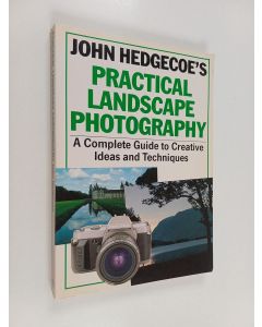 Kirjailijan John Hedgecoe käytetty kirja John Hedgecoe's Practical Landscape Photography