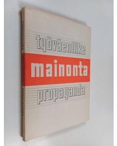 käytetty kirja Työväenliike : mainonta, propaganda