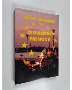 Kirjailijan urmas Espenberg käytetty kirja Diskreetne passioon