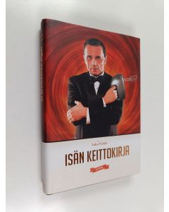 Kirjailijan Juha Virkki käytetty kirja Isän keittokirja