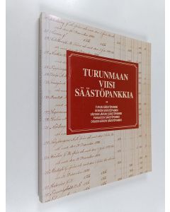 Kirjailijan Anders G. Lindqvist käytetty kirja Turunmaan viisi säästöpankkia : Turun säästöpankki, Kemiön säästöpankki, Västanfjärdin säästöpankki, Paraisten säästöpankki, Dragsfjärdin säästöpankki