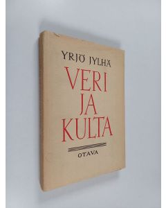 Kirjailijan Yrjö Jylhä käytetty kirja Veri ja kulta