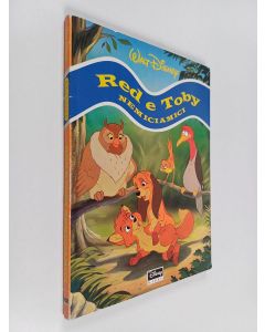 Tekijän Walt Disney  käytetty kirja Red e Toby nemiciamici