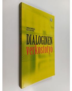 Kirjailijan Tom Erik Arnkil & Jaakko Seikkula käytetty kirja Dialoginen verkostotyö
