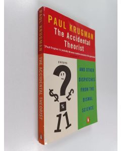 Kirjailijan Paul R. Krugman käytetty kirja The Accidental Theorist - And Other Dispatches from the Dismal Science