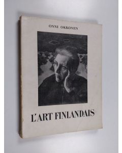 Kirjailijan Onni Okkonen käytetty kirja L'art finlandais aux XIXsup e et XXsup e siecles