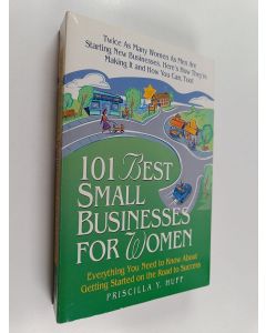Kirjailijan Priscilla Y. Huff käytetty kirja One Hundred and One Best Small Businesses for Women