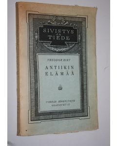 Kirjailijan Theodor Birt käytetty kirja Antiikin elämää