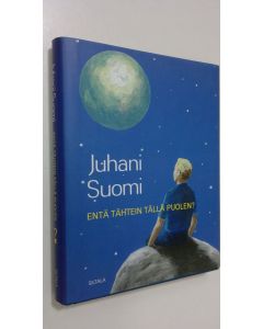 Kirjailijan Juhani Suomi käytetty kirja Entä tähtein tällä puolen (ERINOMAINEN)