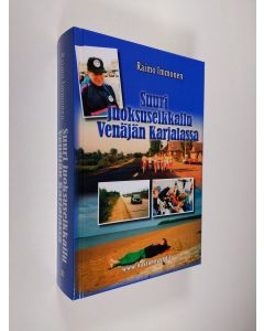 Kirjailijan Raimo Immonen käytetty kirja Suuri juoksuseikkailu Venäjän Karjalassa : romaani (UUSI)