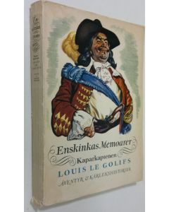 Kirjailijan Gustave Alaux käytetty kirja Enskinkas memoarer : Kaparkaptenen Louis Le Golifs : äventyr och kärlekshistorier
