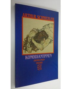 Kirjailijan Arthur Schnitzler käytetty kirja Komödiantinnen (UUDENVEROINEN)
