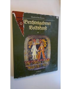 Kirjailijan Manfred Bachmann käytetty kirja Berchtesgadener Volkskunst