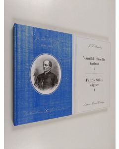 Kirjailijan Johan Ludvig Runeberg käytetty kirja Vänrikki Stoolin tarinat I : faksimile teoksen ensipainoksesta v. 1848 ; Fänrik Ståls sägner I ; faksimil av verkets första upplaga år 1848