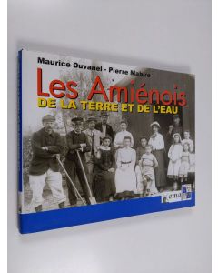 Kirjailijan Maurice Duvanel käytetty kirja Les Amiénois de la terre er de l'eau