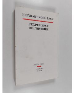 Kirjailijan Reinhart Koselleck käytetty kirja L'expérience de l'histoire