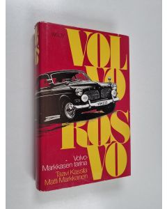 Kirjailijan Taavi Kassila käytetty kirja Volvo-rosvo : Volvo-Markkasen tarina 2