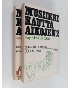 Kirjailijan Gunnar Jeanson käytetty kirja Musiikki kautta aikojen 1-2 : Kreikan antiikista rokokoohon ; Haydnista Bartokiin