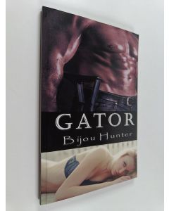 Kirjailijan Bijou Hunter käytetty kirja Gator