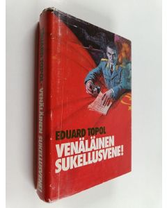 Kirjailijan Eduard Topol käytetty kirja Venäläinen sukellusvene!