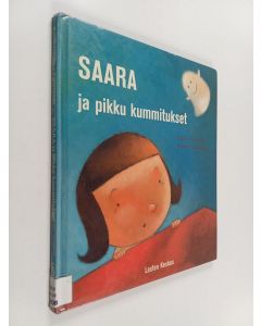 Kirjailijan Thierry Robberecht käytetty kirja Saara ja pikku kummitukset