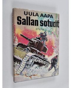 Kirjailijan Uula Aapa käytetty kirja Sallan soturit : Mannerheim-ristin ritarin ja mestarihiihtäjän rajavääpeli Olli Remeksen partiotaisteluista Talvisodassa Kuolajärven ja Joutsijärven välillä