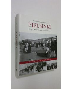 Kirjailijan Jarmo Nieminen käytetty kirja Helsinki ensimmäisessä maailmansodassa : sotasurmat 1917-1918