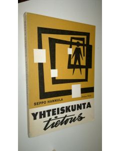 Kirjailijan Seppo Hannula käytetty kirja Yhteiskuntatietous