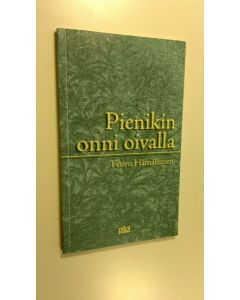 Kirjailijan Teuvo Hämäläinen käytetty kirja Pienikin onni oivalla