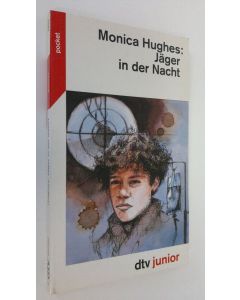 Kirjailijan Monica Hughes käytetty kirja Jäger in der Nacht (ERINOMAINEN)