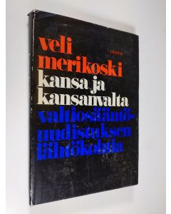 Kirjailijan V. Merikoski käytetty kirja Kansa ja kansanvalta : valtiosääntöuudistuksen lähtökohtia
