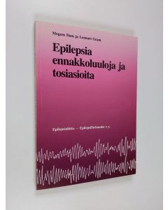 Kirjailijan Mogens Dam käytetty kirja Epilepsia : ennakkoluuloja ja tosiasioita