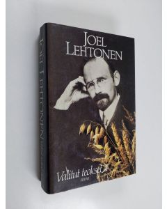 Kirjailijan Joel Lehtonen käytetty kirja Valitut teokset 4, Putkinotkon epilogeja ; Tähtimantteli ; Rakastunut rampa ; Maan hiljaisimmat ; Lintukoto ; Hyvästijättö Lintukodolle