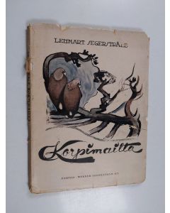 Kirjailijan Lennart Segerstråle käytetty kirja Korpimailta