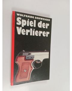 Kirjailijan Wolfgang Schweiger käytetty kirja Spiel der Verlierer