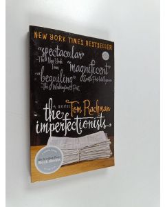 Kirjailijan Tom Rachman käytetty kirja The imperfectionists : a novel