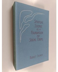 Kirjailijan Rudolf Steiner käytetty kirja Spiritual science as a foundation for social forms