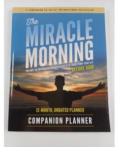 Kirjailijan Hal Elrod & Honoree Corder ym. uusi kirja The Miracle Morning Companion Planner