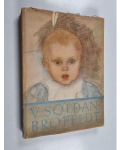 käytetty kirja Venny Soldan-Brofeldt ja hänen maailmansa ; Luonnoksia ja muistelmia