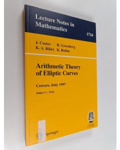 Kirjailijan C. Viola käytetty kirja Arithmetic theory of elliptic curves : lectures given at the 3rd session of the Centro Internazionale Matematico Estivo (C.I.M.E.) held in Cetraro, Italy, July 12-19, 1997