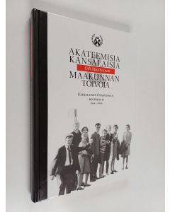 käytetty kirja Karjalaisen osakunnan historia (1944-2004), 2 - Akateemisia kansalaisia ja maakunnan toivoja