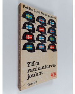 Kirjailijan Pekka Autti käytetty kirja Yhdistyneiden Kansakuntien rauhanturvajoukot