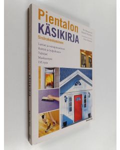 Kirjailijan Per Hemgren & Henrik Wannfors käytetty kirja Pientalon käsikirja : sisärakentaminen