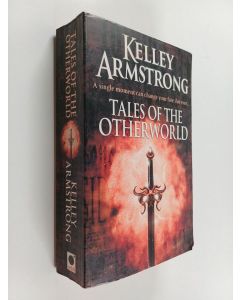 Kirjailijan Kelley Armstrong käytetty kirja Tales of the Otherworld