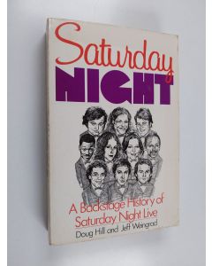 Kirjailijan Doug Hill käytetty kirja Saturday night : a backstage history of Saturday night live