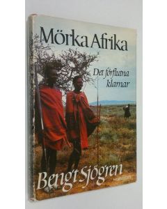 Kirjailijan Bengt Sjögren käytetty kirja Mörka Afrika : det förflutna klarnar