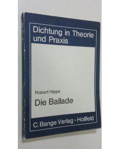 Kirjailijan Robert Hippe käytetty kirja Die Ballade