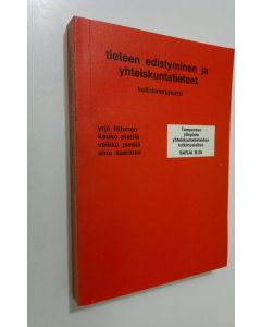 Kirjailijan Yrjö Littunen käytetty kirja Tieteen edistyminen ja yhteiskuntatieteet : kollokvioraportti