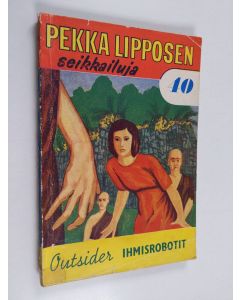 Kirjailijan Outsider käytetty kirja Ihmisrobotit