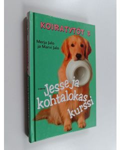 Kirjailijan Merja Jalo käytetty kirja Koiratytöt 3 : Jesse ja kohtalokas kurssi